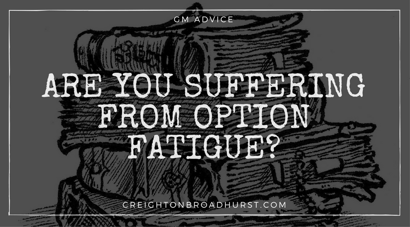 Are You Suffering From Option Fatigue?