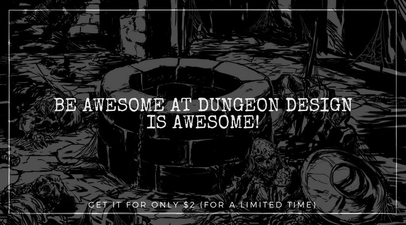 Be Awesome at Dungeon Design is Awesome!