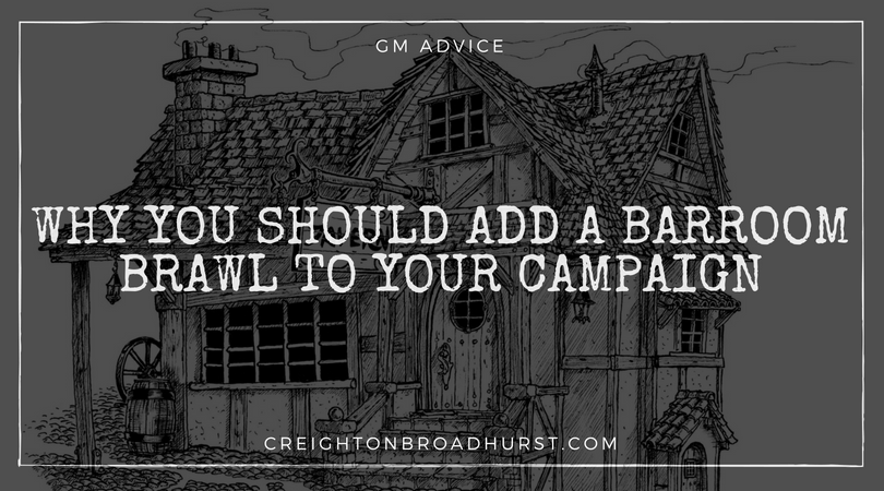 GM’s Advice: Why You Should Add a Barroom Brawl to Your Campaign