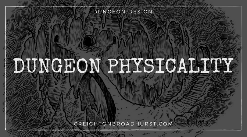 Dungeon Design: Dungeon Physicality