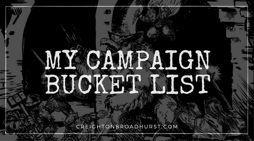My Campaign Bucket List