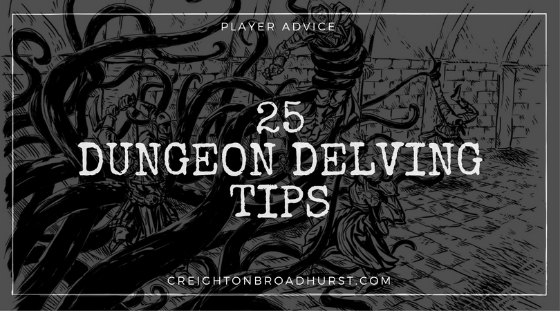25 Dungeon Delving Tips