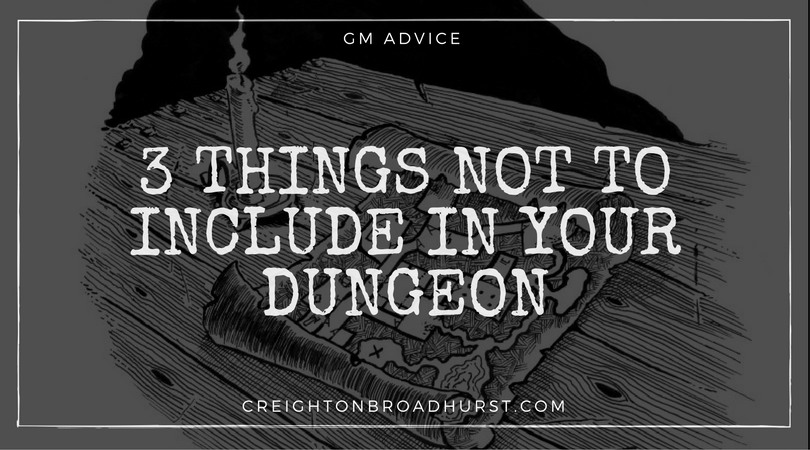 3 Things to Avoid When Designing a Dungeon
