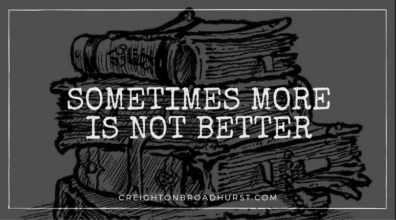Sometimes More is Not Better