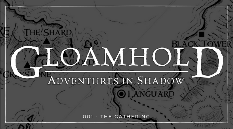 Adventures in Shadow #001: The Gathering