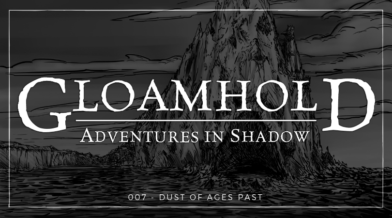 Adventures in Shadow 007: Dust of Ages Past